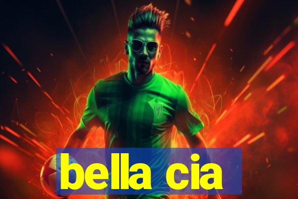 bella cia